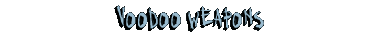 Voodoo Weapons